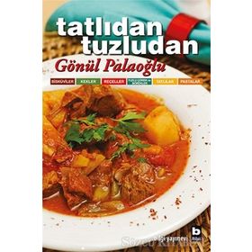 TATLIDAN TUZLUDAN - GÖNÜL PALAOĞLU