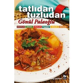TATLIDAN TUZLUDAN - GÖNÜL PALAOĞLU