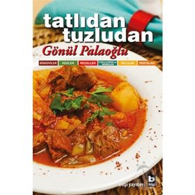 TATLIDAN TUZLUDAN - GÖNÜL PALAOĞLU