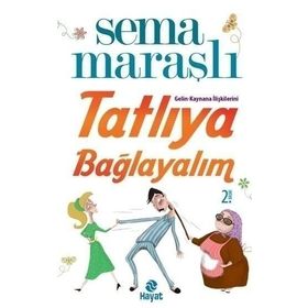 TATLIYA BAĞLAYALIM - SEMA MARAŞLI