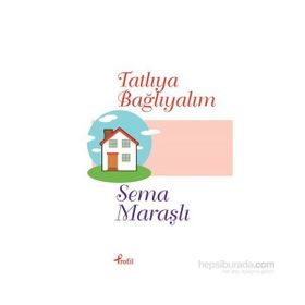 Tatlıya Bağlıyalım - Sema Maraşlı