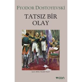 Tatsız Bir Olay - Fyodor Mihayloviç Dostoyevski