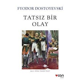 Tatsız Bir Olay - Fyodor Mihayloviç Dostoyevski