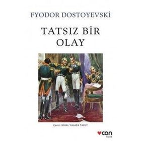 Tatsız Bir Olay - Fyodor Mihayloviç Dostoyevski