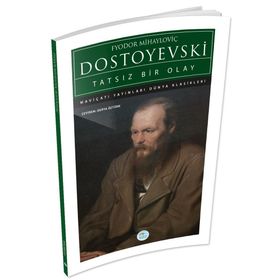 Tatsız Bir Olay - Fyodor Mihayloviç Dostoyevski