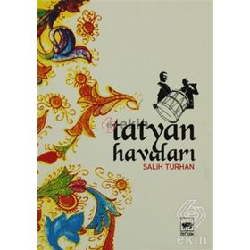 TATYAN HAVALARI - SALIH TURHAN