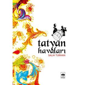TATYAN HAVALARI - SALIH TURHAN