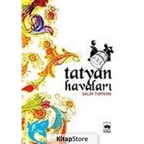 TATYAN HAVALARI - SALIH TURHAN