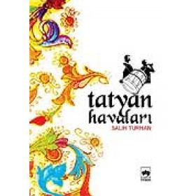 TATYAN HAVALARI - SALIH TURHAN