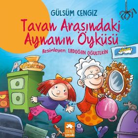 Tavan Arasındaki Aynanın Öyküsü - Gülsüm Cengiz