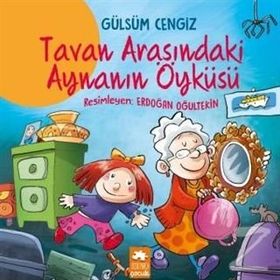 Tavan Arasındaki Aynanın Öyküsü - Gülsüm Cengiz