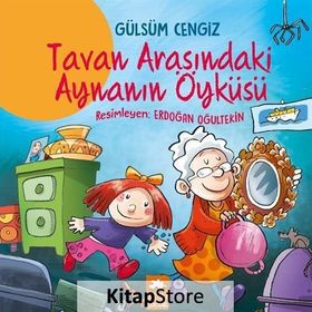 Tavan Arasındaki Aynanın Öyküsü - Gülsüm Cengiz