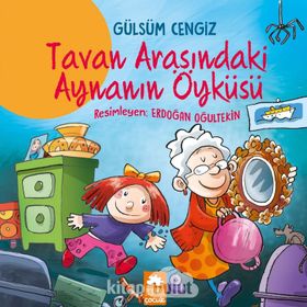 Tavan Arasındaki Aynanın Öyküsü - Gülsüm Cengiz