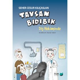Tavşan Bıdıbık Diş Hekiminde - Seher Cesur Kılıçaslan