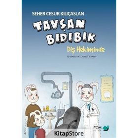 Tavşan Bıdıbık Diş Hekiminde - Seher Cesur Kılıçaslan