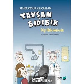 Tavşan Bıdıbık Diş Hekiminde - Seher Cesur Kılıçaslan