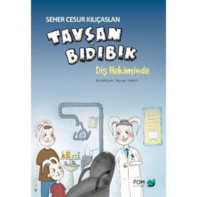 Tavşan Bıdıbık Diş Hekiminde - Seher Cesur Kılıçaslan
