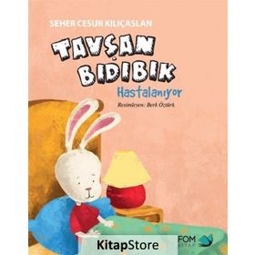 Tavşan Bıdıbık Hastalanıyor - Seher Cesur Kılıçaslan