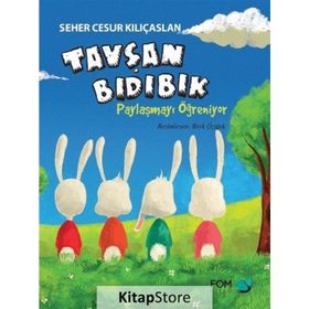 Tavşan Bıdıbık Paylaşmayı Öğreniyor - Seher Cesur Kılıçaslan