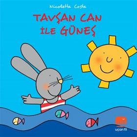 Tavşan Can ile Güneş - Uçan Fil Yayınları
