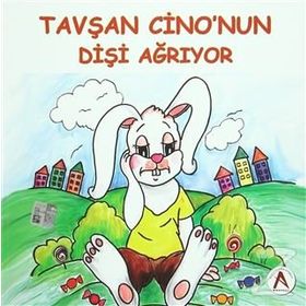 Tavşan Cino’nun Dişi Ağrıyor - Sultan Bedelcigil Gülsüm Duruk