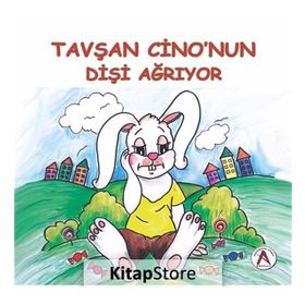 Tavşan Cino’nun Dişi Ağrıyor - Sultan Bedelcigil Gülsüm Duruk