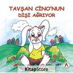 Tavşan Cino’nun Dişi Ağrıyor - Sultan Bedelcigil Gülsüm Duruk