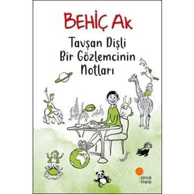 Tavşan Dişli Bir Gözlemcinin Notları - Behiç Ak