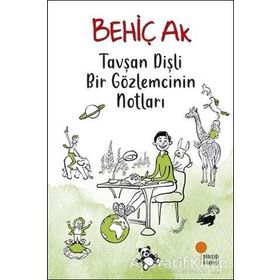 Tavşan Dişli Bir Gözlemcinin Notları - Behiç Ak