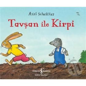 Tavşan ile Kirpi - Axel Scheffler