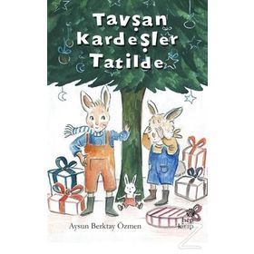 Tavşan Kardeşler Tatilde - Aysun Berktay Özmen