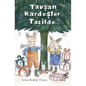 Tavşan Kardeşler Tatilde - Aysun Berktay Özmen