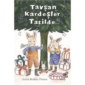 Tavşan Kardeşler Tatilde - Aysun Berktay Özmen