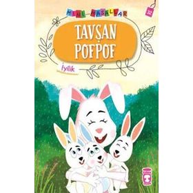 Tavşan Pofpof-Mini Masallar 4-İyilik - Nalan Aktaş Sönmez