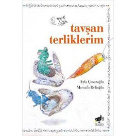 Tavşan Terliklerim - Ayla Çınaroğlu Mustafa Delioğlu