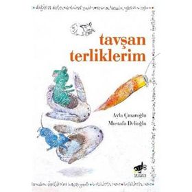 Tavşan Terliklerim - Ayla Çınaroğlu Mustafa Delioğlu