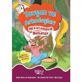 Tavşan ve Arkadaşları - Aktivitelerle Masallar Koloni Çocuk