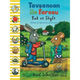 Tavşancan ile Faresu - Bak ve Söyle : Minikler İçin Eğlenceli Bir Ara Bul Kitabı