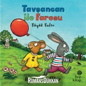 Tavşancan ile Faresu Büyük Balon - Axel Scheffler