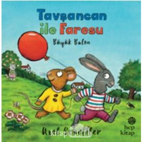 Tavşancan ile Faresu Büyük Balon - Axel Scheffler