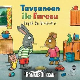 Tavşancan ile Faresu - Küçük Su Birikintisi - Axel Scheffler