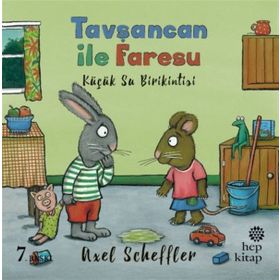 Tavşancan ile Faresu - Küçük Su Birikintisi - Axel Scheffler