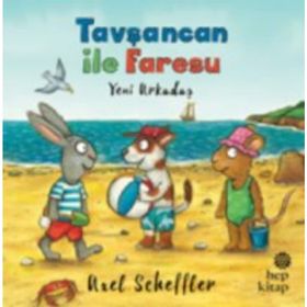 Tavşancan ile Faresu Yeni Arkadaş - Axel Scheffler