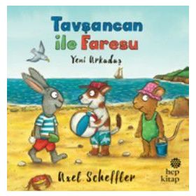 Tavşancan ile Faresu Yeni Arkadaş - Axel Scheffler