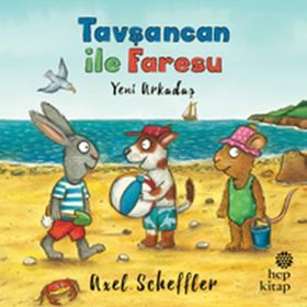Tavşancan ile Faresu Yeni Arkadaş - Axel Scheffler