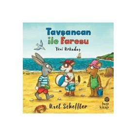 Tavşancan ile Faresu Yeni Arkadaş - Axel Scheffler