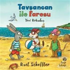 Tavşancan ile Faresu Yeni Arkadaş - Axel Scheffler