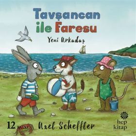 Tavşancan ile Faresu Yeni Arkadaş - Axel Scheffler