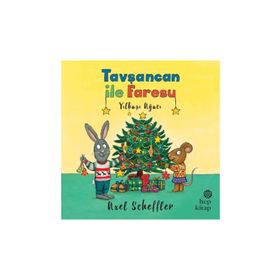 Tavşancan ile Faresu - Yılbaşı Ağacı / Axel Scheffler