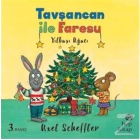 Tavşancan ile Faresu - Yılbaşı Ağacı / Axel Scheffler